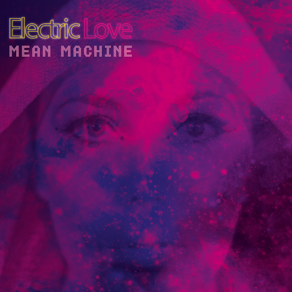 Electric Love – Mean Machine
